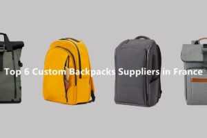 Top 6 Custom Backpack Suppliers in France