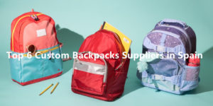 Top 6 Custom Backpacks Suppliers in Spain