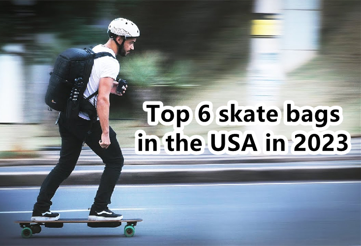 Top 6 skate bags in the USA in 2023