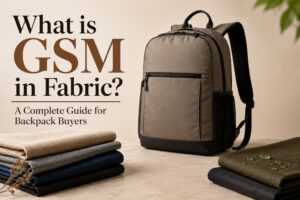 What is GSM in Fabric-A Complete Guide for Backpack Buyers